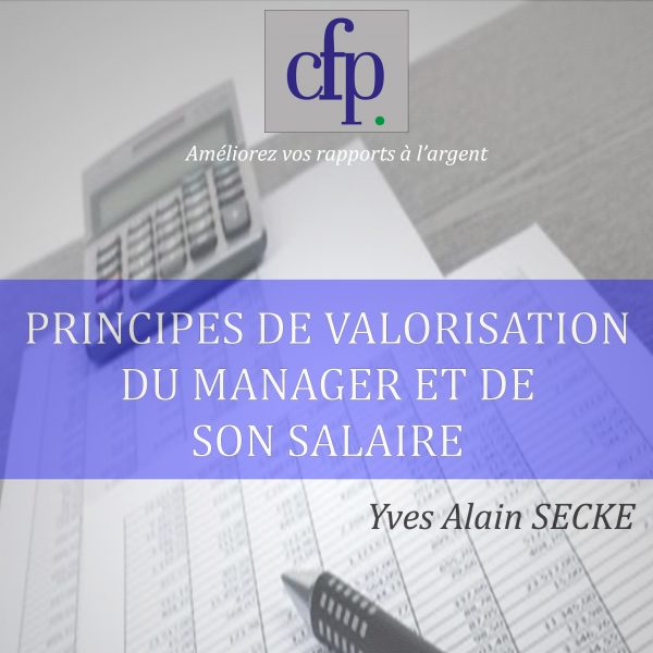 principe valorisation manager salarie conseil finance yaoundé