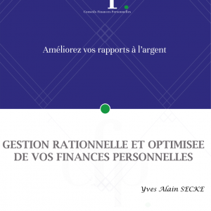 Gestion rationnelle et optimisée de vos finances personnelles